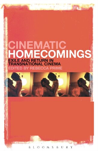 Cinematic Homecomings Exile And Return In Transnational Cinema Rebecca Prime Editor