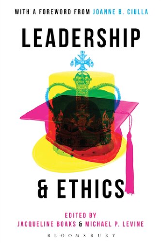 Leadership And Ethics Jacqueline Boaks Michael Levine Editors