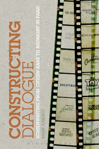 Constructing Dialogue From Citizen Kane To Midnight In Paris Mark Axelrod