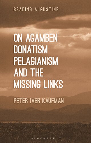 On Agamben Donatism Pelagianism And The Missing Links Peter Iver Kaufman