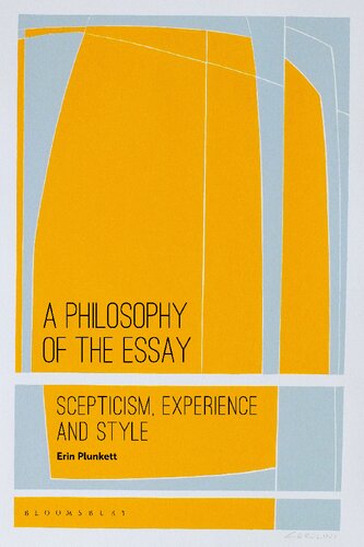 A Philosophy Of The Essay Scepticism Experience And Style Erin Plunkett