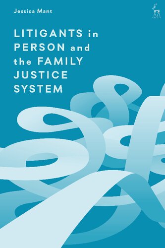 Litigants In Person And The Family Justice System Jessica Mant