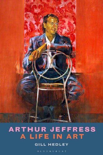 Arthur Jeffress A Life In Art Gill Hedley