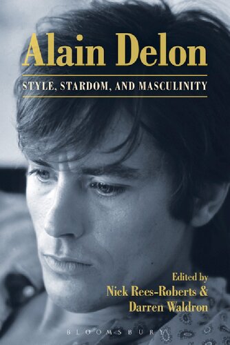 Alain Delon Style Stardom And Masculinity Nick Reesroberts Darren Waldron Editors