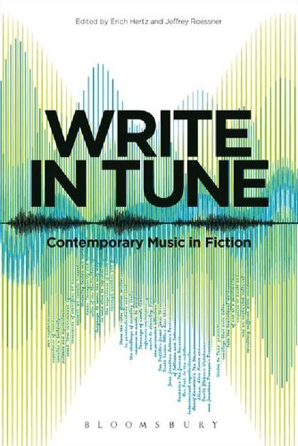 Write In Tune Contemporary Music In Fiction Erich Hertz Jeffrey Roessner Editors