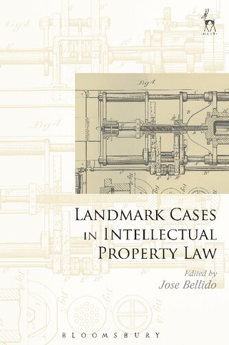 Landmark Cases In Intellectual Property Law Jose Bellido Editor