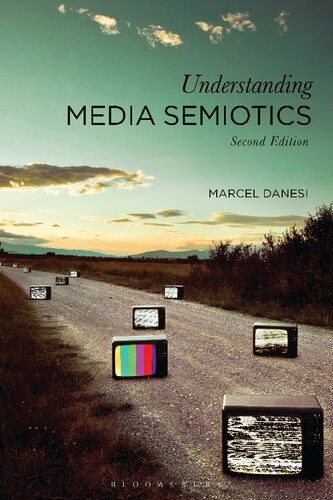 Understanding Media Semiotics Second Edition Marcel Danesi