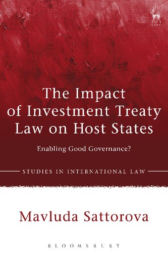 The Impact Of Investment Treaty Law On Host States Enabling Good Governance Mavluda Sattorova