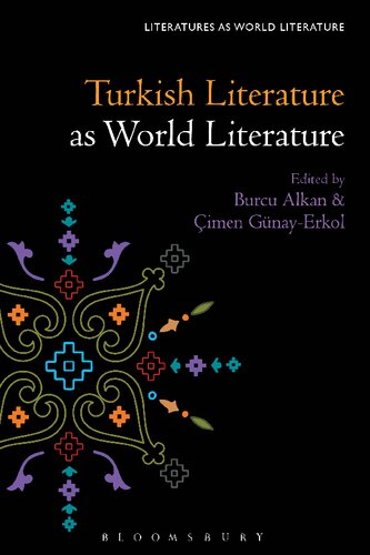 Turkish Literature As World Literature Burcu Alkan çimen Günayerkol