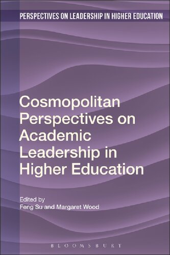 Cosmopolitan Perspectives On Academic Leadership In Higher Education Feng Su Margaret Woodeditors