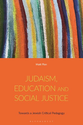 Judaism Education And Social Justice Towards A Jewish Critical Pedagogy Matt Plen