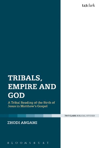 Tribals Empire And God A Tribal Reading Of The Birth Of Jesus In Matthews Gospel Zhodi Angami