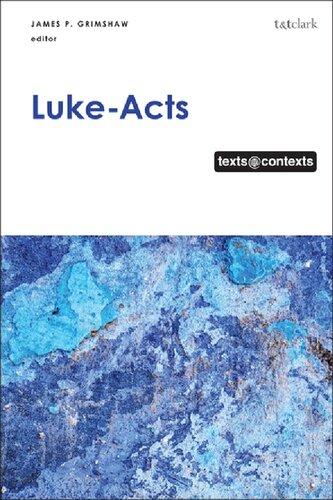 Lukeacts Textscontexts James P Grimshaw Editor