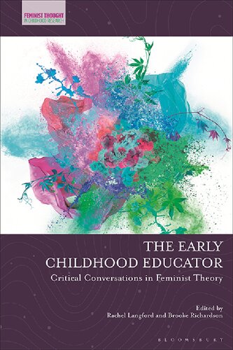 The Early Childhood Educator Critical Conversations In Feminist Theory Rachel Langford Brooke Richardson Editor