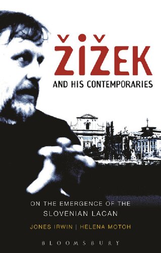 Iek And His Contemporaries On The Emergence Of The Slovenian Lacan Jones Irwin Helena Motoh