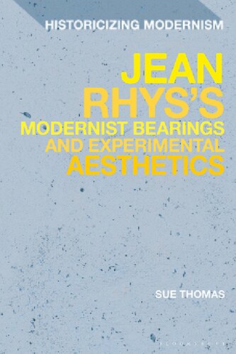 Jean Rhyss Modernist Bearings And Experimental Aesthetics Sue Thomas