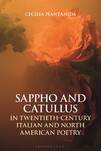 Sappho And Catullus In Twentiethcentury Italian And North American Poetry Cecilia Piantanida