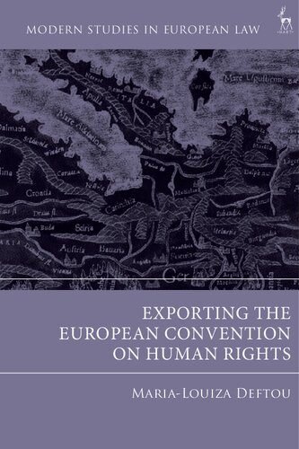 Exporting The European Convention On Human Rights Marialouiza Deftou