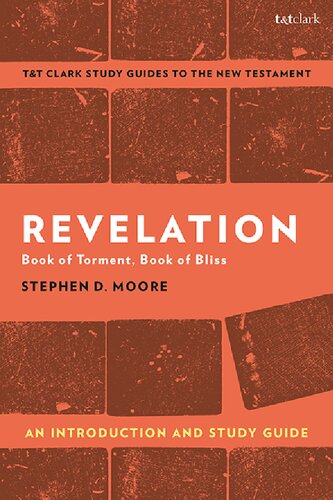 Revelation Book Of Torment Book Of Bliss An Introduction And Study Guide Stephen D Moore