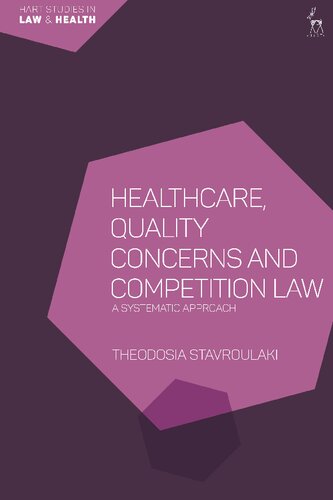 Healthcare Quality Concerns And Competition Law A Systematic Approach Theodosia Stavroulaki