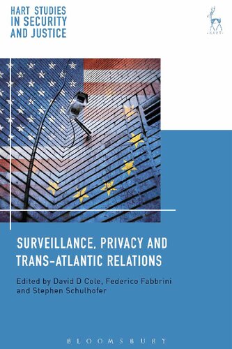 Surveillance Privacy And Transatlantic Relations David D Cole Federico Fabbrini Stephen Schulhofer Editors