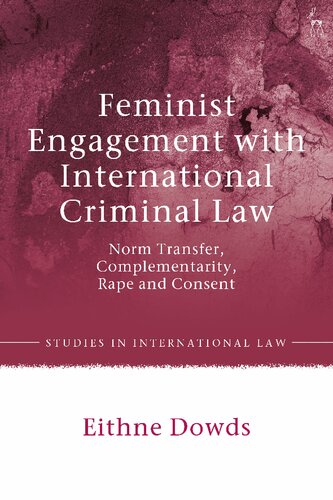 Feminist Engagement With International Criminal Law Eithne Dowds