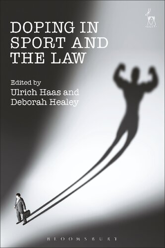 Doping In Sport And The Law Ulrich Haas Deborah Healey Editors