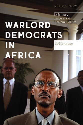Warlord Democrats In Africa Exmilitary Leaders And Electoral Politics Anders Themnr