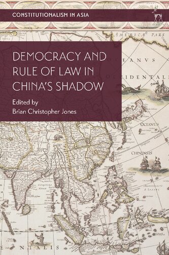 Democracy And Rule Of Law In Chinas Shadow Brian Christopher Jones Editor