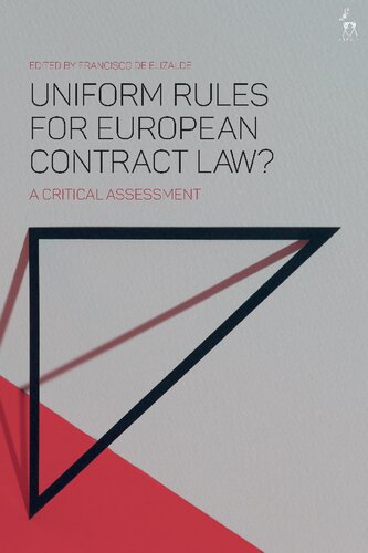 Uniform Rules For European Contract Law A Critical Assessment Francisco De Elizalde Editor