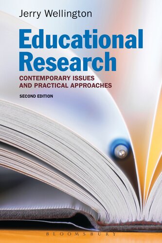 Educational Research Contemporary Issues And Practical Approaches Jerry Wellington