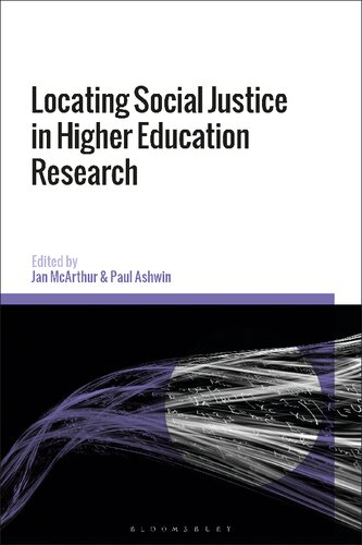 Locating Social Justice In Higher Education Research Jan Mcarthur Paul Ashwin