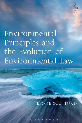Environmental Principles And The Evolution Of Environmental Law Eloise Scotford