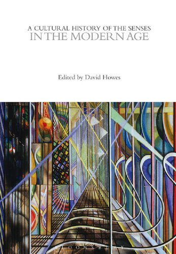 A Cultural History Of The Senses In The Modern Age Volume 6 David Howes Editor