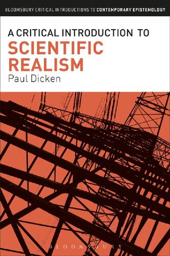 A Critical Introduction To Scientific Realism Paul Dicken