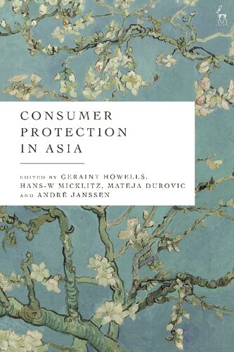 Consumer Protection In Asia Geraint Howells Hansw Micklitz Mateja Durovic Andr Janssen Editors