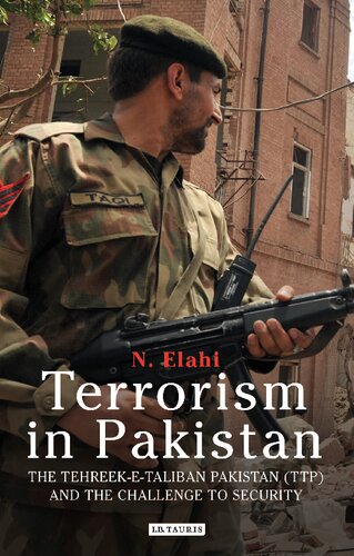 Terrorism In Pakistan The Tehreeketaliban Pakistan Ttp And The Challenge To Security N Elahi