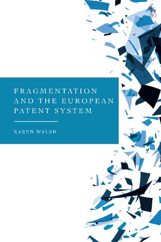 Fragmentation And The European Patent System Karen Walsh