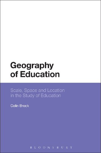 Geography Of Education Scale Space And Location In The Study Of Education Colin Brock