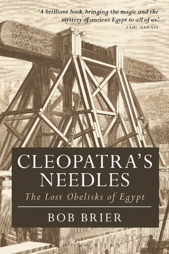Cleopatras Needles The Lost Obelisks Of Egypt Bob Brier