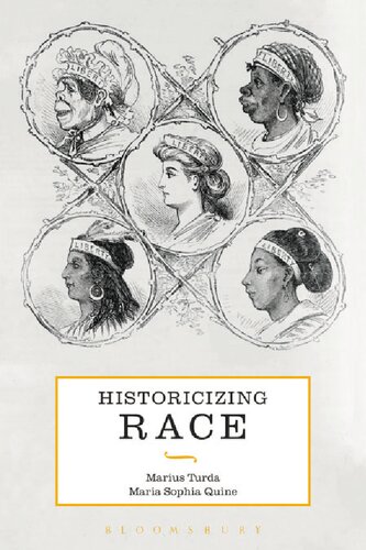 Historicizing Race Marius Turda Maria Sophia Quine