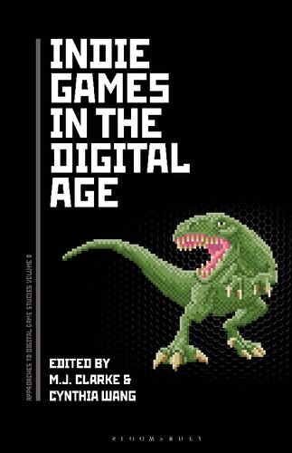 Indie Games In The Digital Age Mj Clarke Cynthia Wang