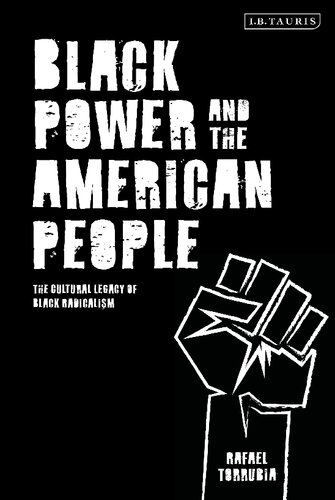 Black Power And The American People Culture And Identity In The Twentieth Century Rafael Torrubia