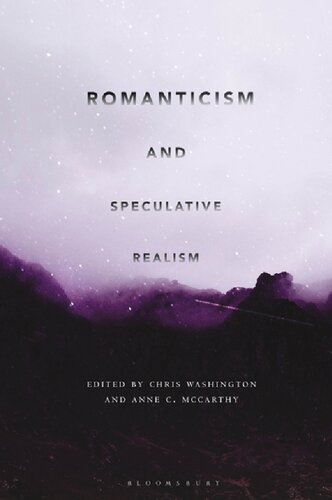 Romanticism And Speculative Realism Anne C Mccarthy Chris Washington Editors