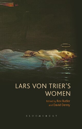 Lars Von Triers Women Rex Butler David Denny Editors