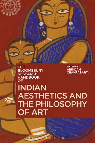 The Bloomsbury Research Handbook Of Indian Aesthetics And The Philosophy Of Art Arindam Chakrabarti Ed