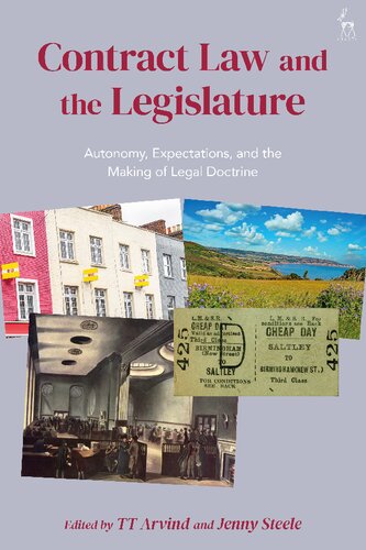 Contract Law And The Legislature Autonomy Expectations And The Making Of Legal Doctrine Tt Arvind Jenny Steele Editors