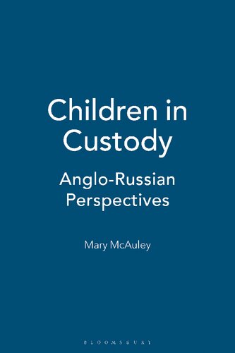 Children In Custody Anglorussian Perspectives Mary Mcauley