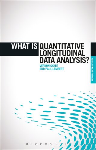 What Is Quantitative Longitudinal Data Analysis Vernon Gayle Paul Lambert