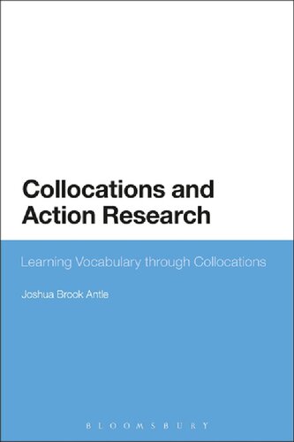 Collocations And Action Research Learning Vocabulary Through Collocations Joshua Brook Antle